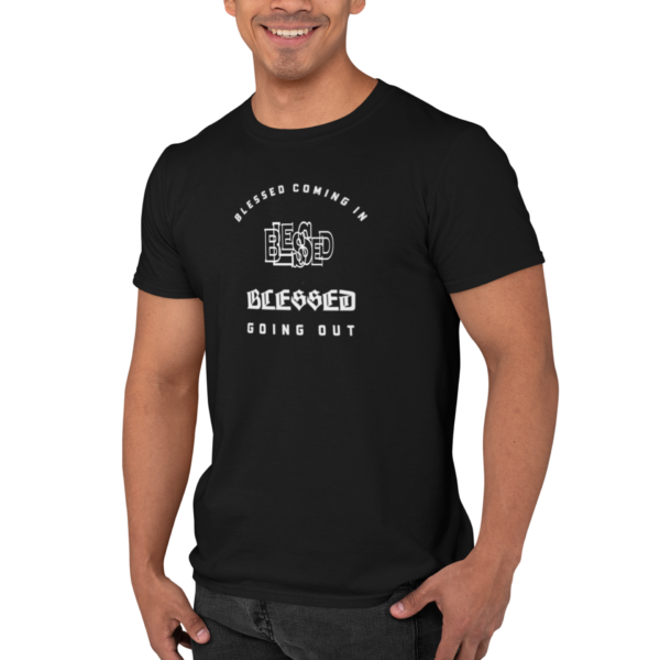 Blessed Coming In Blessed Going Out T shirt - Image 3