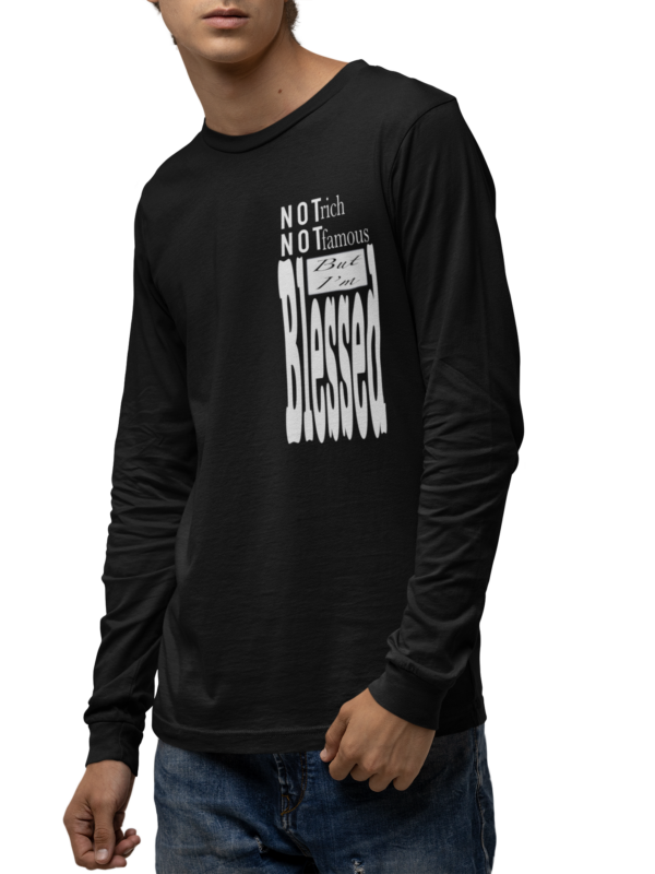 Not Rich Not Famous But I'm Blessed Long sleeve T shirt - Image 2